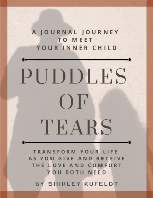 Puddles Of Tears - Your Journal Journey to Welcome Your Inner Child Home